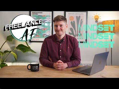 Mastering The Mindset The Ultimate Guide To Freelancer Success YouTube