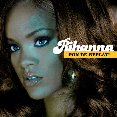 Rihanna Pon De Replay Lyrics Genius Lyrics