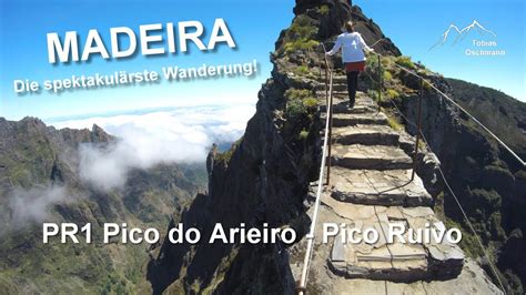 Spektakuläre Wanderung auf Madeira Pico Do Arieiro Pico Ruivo PR1