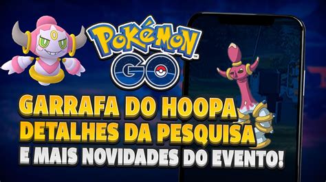 Garrafa Do Hoopa Pesquisa Especial E Mais Prepare Se Para Mudar A