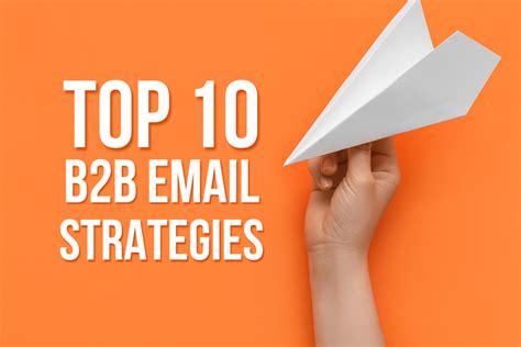 Top 10 B2B Email Marketing Strategies To Get Results FMDM Creative