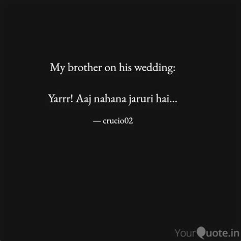 My Brother On His Wedding Quotes Writings By Tanushree Pandey