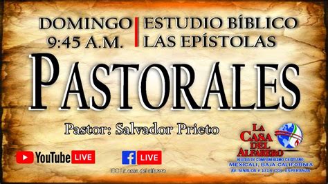 Las Epistolas Pastorales Ps Salvador Prieto YouTube