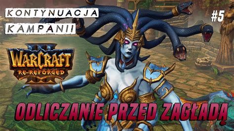 Warcraft 3 Re Reforged Odliczanie Przed Zagładą Exodus of the Horde