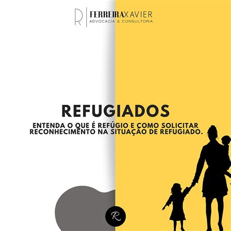 Refugiados entenda o que é refúgio e como solicitar o reconhecimento