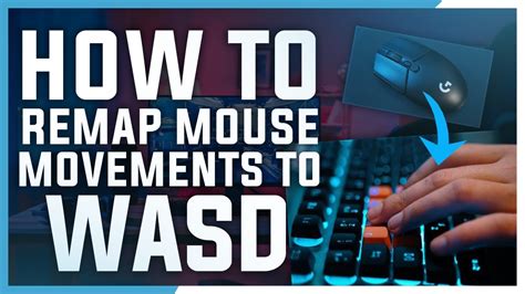 How To Remap Mouse Movements To Wasd Youtube