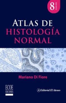 Libro Atlas De Histologia Normal De Mariano Di Fiore Buscalibre