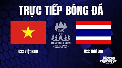 Trực Tiếp Bóng đá U22 Việt Nam Vs Thái Lan Hôm Nay 11 5