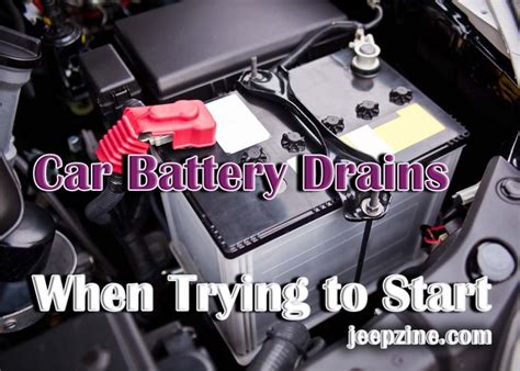 What To Do If Your Car Battery Drains When Trying To Start Jeepzine