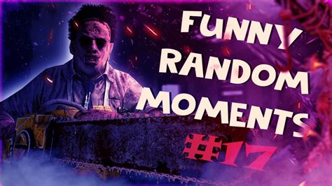 😆 Dead By Daylight Funny Random Moments 17😆 СМЕШНЫЕ РАНДОМНЫЕ МОМЕНТЫ