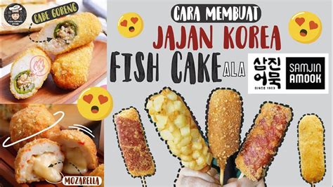 Resep Jajanan Korea Samjin Amook Fish Cake Recipe Youtube