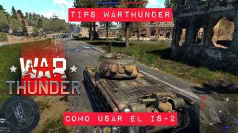 Gu A R Pida Para El Is War Thunder Youtube