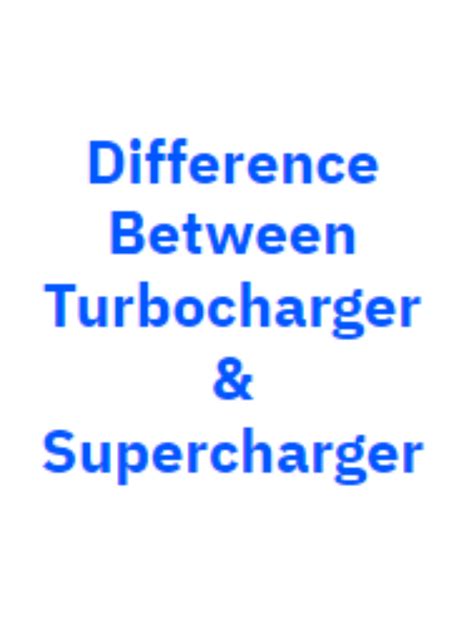 Difference Between Turbocharger and Supercharger - Mechanical Education