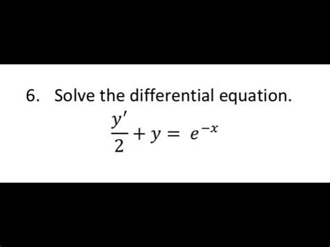 Solved 6 Solve The Differential Equation Y 2 Y E X