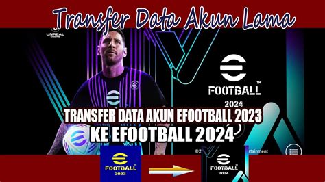 Cara Transfer Data Efootball 2023 Ke Efootball 2024 Ganti Akun