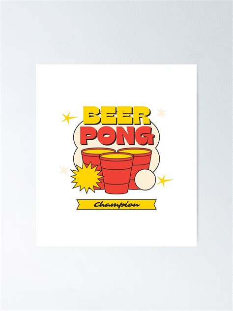 Beer Pong Champion Is Here Poster For Sale By Brutalmanfatal Redbubble