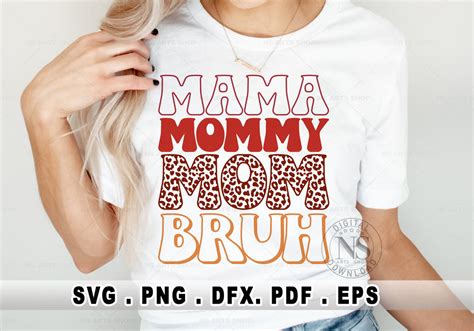 Mama Mommy Mom Bruh Svg Mom Svg Mom Svg Design Mom Svg Cut File