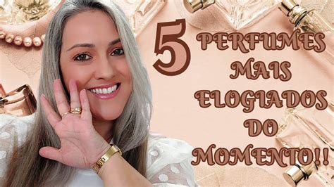 Os Perfumes Mais Elogiados Do Momento YouTube