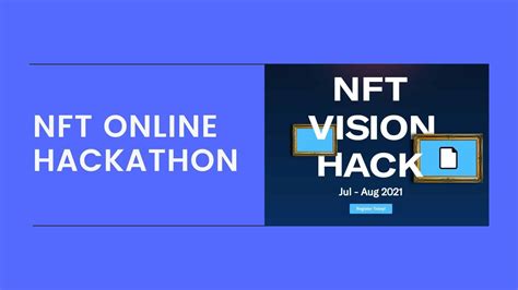 Nft Vision Hack S Online Hackathon Event Egamers Io P E Nft Games