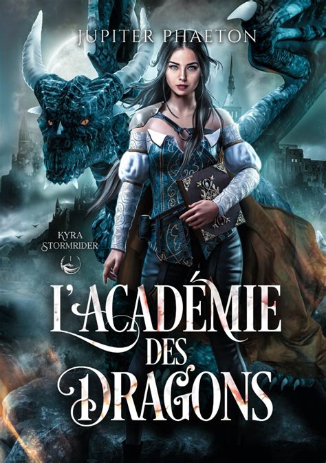 L académie des dragons Phaeton Jupiter Amazon fr Livres