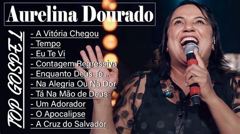 A Vitória Chegou Aurelina Dourado Cd Completo Pra Todo Mundo Ouvir