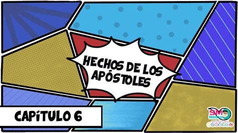 Capítulo 6 Hechos De Los Apóstoles Youtube