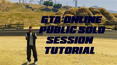 Gta Online Solo Public Session Tutorial Youtube