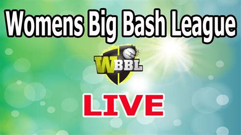 Wbbl Live Big Bash Womens T20 Live Youtube