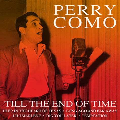 Till The End Of Time Compilation By Perry Como Spotify