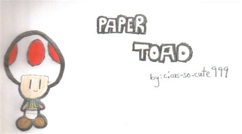 Paper Toad by Cicas-so-cute999 on DeviantArt