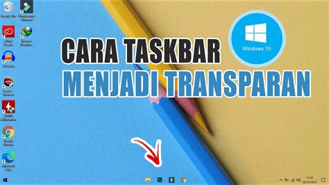 Cara Membuat Taskbar Transparan Windows Youtube