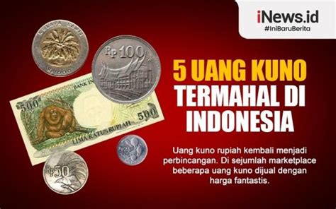 Infografis 5 Uang Kuno Termahal Di Indonesia