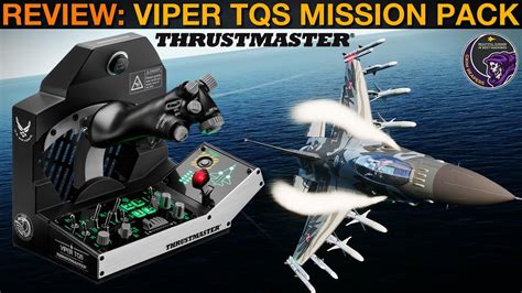 Product Review Thrustmaster Viper Tqs Throttle Mission Pack Youtube