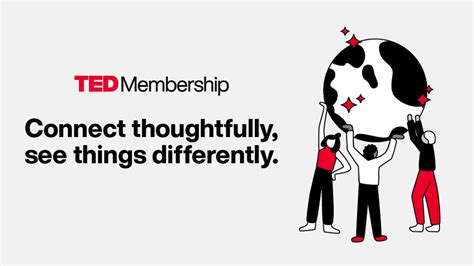 Become A Ted Member And Help Build A Better Future Ted Blog