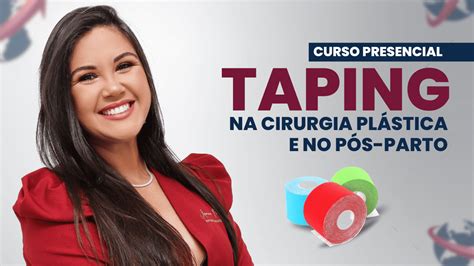 Curso Presencial Taping Na Cirurgia Pl Stica