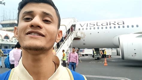 Life Ki Pehli Flight Delhi To Patna By Vistara Youtube