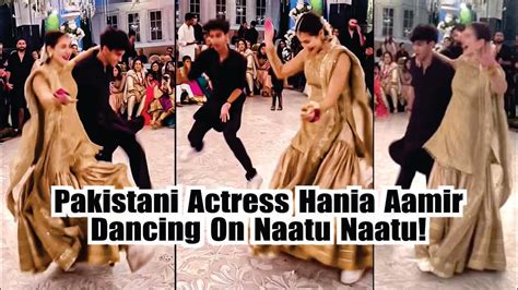 Pakistani Actress Hania Aamir Dance On Natu Natu Song Viral Video