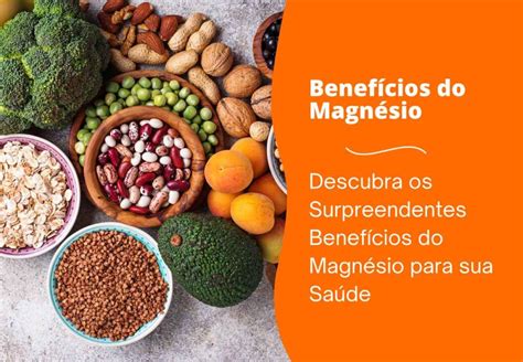 Descubra Os Surpreendentes Benef Cios Do Magn Sio Para Sua Sa De