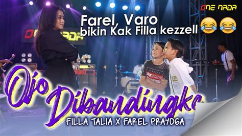 OJO DIBANDINGKE Farel Prayoga Ft Filla Talia OFFICIAL ONE NADA