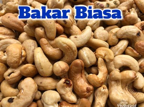 Gajus Goreng Bakar Kg Cashew Nuts Roasted Murah Ori Thai Lazada