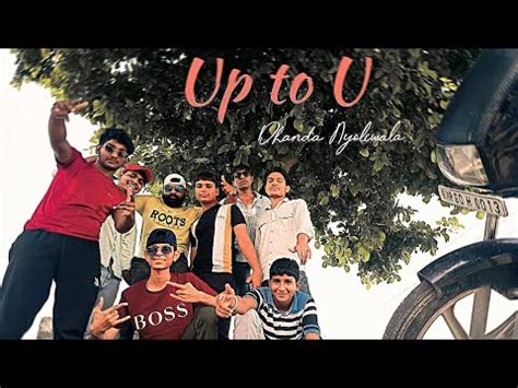 Up To U Dhanda Nyoliwala Cover Video Youtube