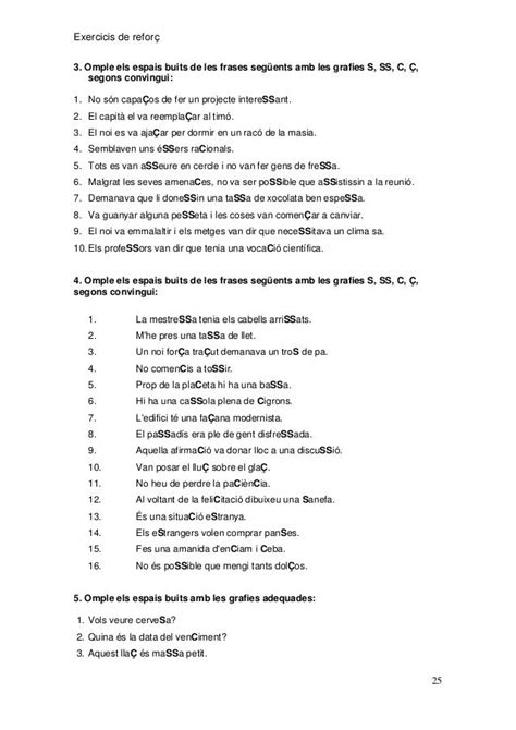 Exercicis de reforç 3 Omple els espais buits de les frases següents