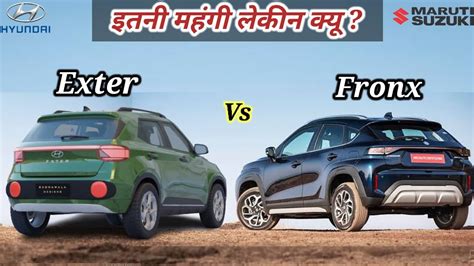 Hyundai Exter Vs Maruti Suzuki Fronx Comparison Exter Vs Fronx