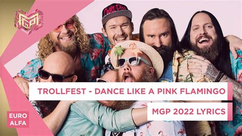 Trollfest Dance Like A Pink Flamingo Mgp Delfinale Lyrics