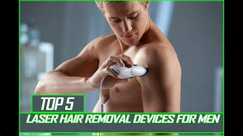 Laser Hair Removal For Men Top Laser Hair Removal Devices For Men