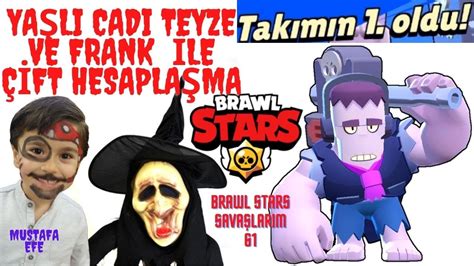 Ya L Cad Teyze Ve Frank Ile Ift Hesapla Ma Brawl Stars Kupa