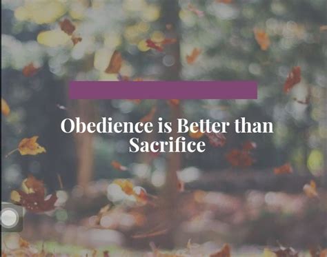 Pin On Obedience Is Better Than Sacrifice Bible Verses