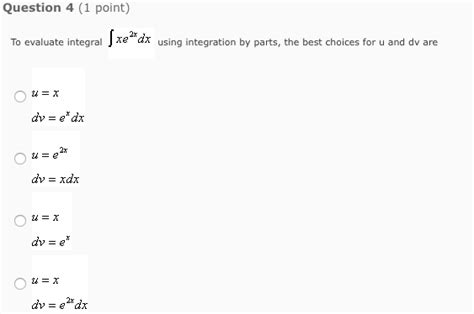 Solved To Evaluate Integral Integral Xe 2x Dx Using