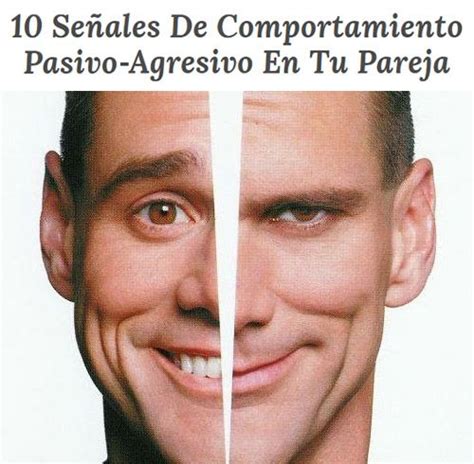 10 Señales De Comportamiento Pasivo Agresivo En Tu Pareja