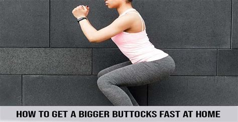 How To Get A Bigger Buttocks Fast At Home World Wide Lifestyles